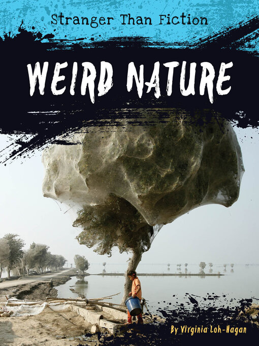 Title details for Weird Nature by Virginia Loh-Hagan - Wait list